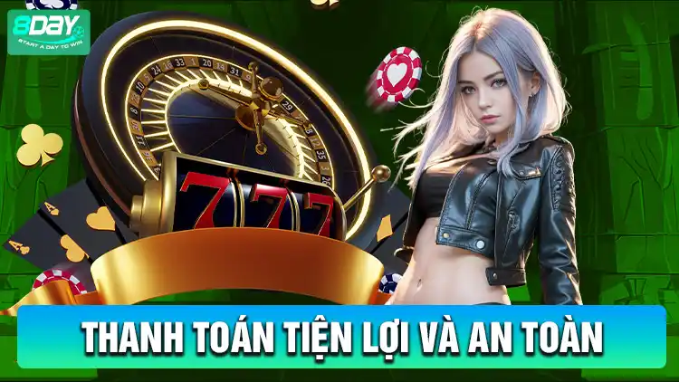 Thanh toán tiện lợi và an toàn