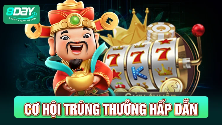 Cơ hội trúng thưởng lớn