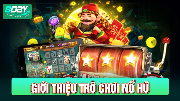 Tổng quan về trò chơi nổ hũ