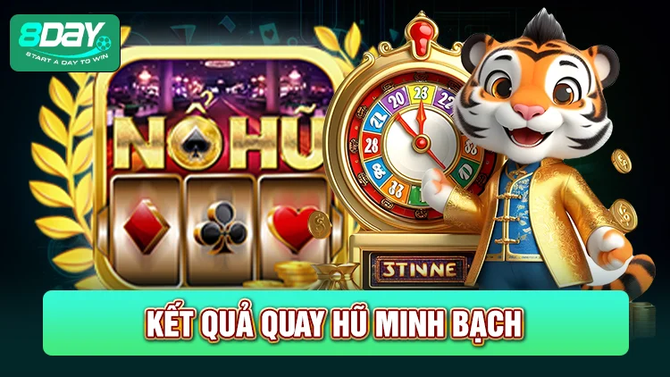 Kết quả quay hũ minh bạch