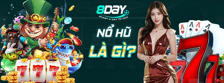 Nổ hũ là gì?