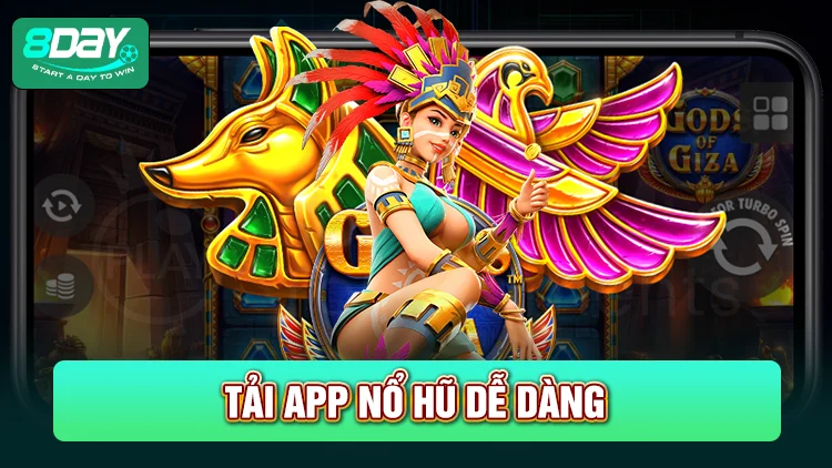 Dễ dàng để tải app nổ hũ