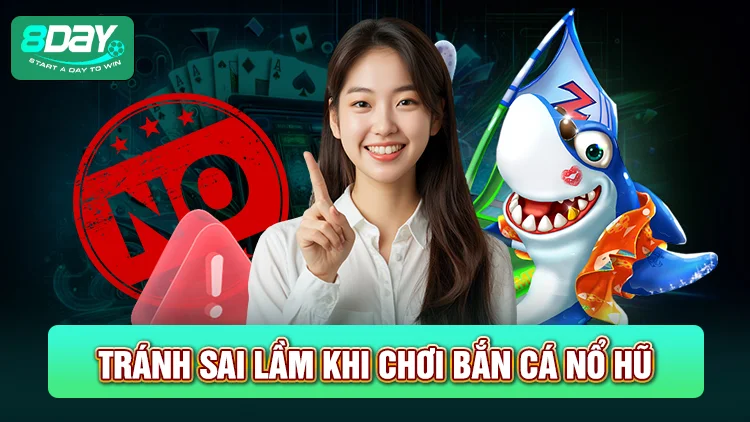 Những sai lầm phổ biến và rủi ro khi chơi bắn cá nổ hũ